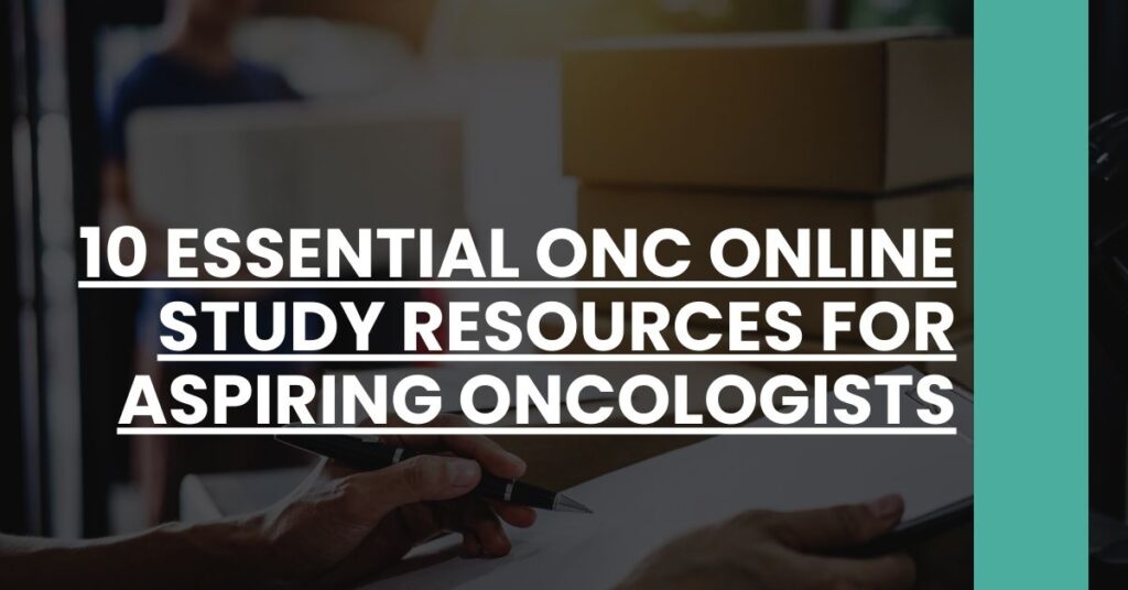 10 Essential ONC Online Study Resources for Aspiring Oncologists Feature Image