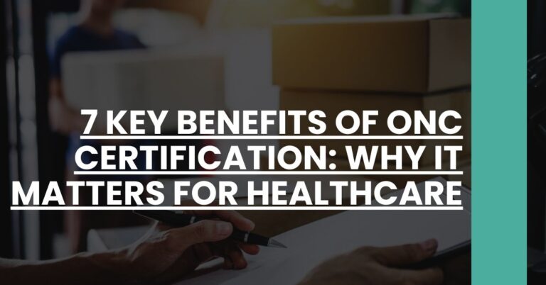 7 Key Benefits of ONC Certification Why It Matters for Healthcare Feature Image